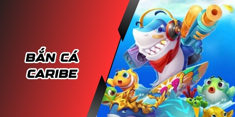 Bắn cá caribe